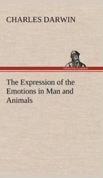 The Expression of the Emotions in Man and Animals