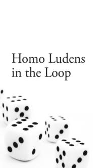 Homo Ludens in the Loop : Playful Human Computation Systems