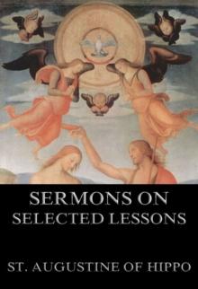 Sermons On Selected Lessons Of The New Testament