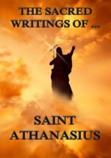 The Sacred Writings of Saint Athanasius