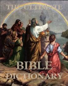 The Ultimate Bible Dictionary