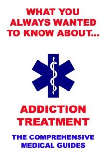 What You Always Wanted To Know About Addiction Treatment