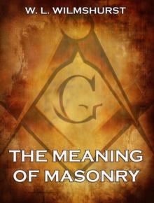 The Meaning Of Masonry