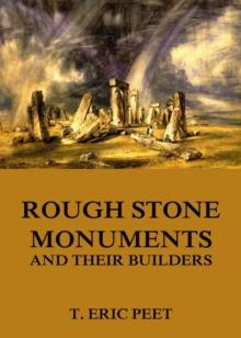 Rough Stone Monuments And Their Builders