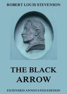 The Black Arrow-A Tale Of The Two Roses