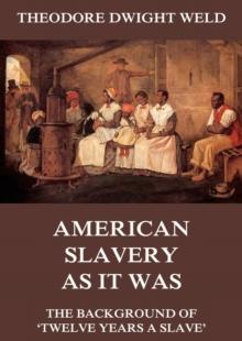 American Slavery As It Was : The Background Of Twelve Years A Slave