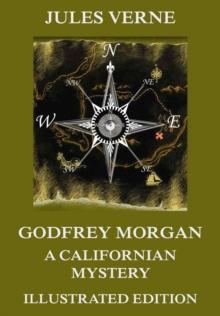 Godfrey Morgan: A Californian Mystery