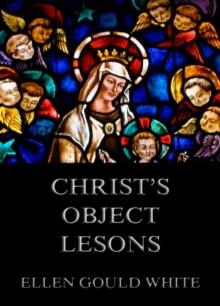 Christ's Object Lessons