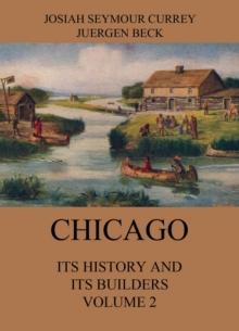 Chicago: Its History and its Builders, Volume 2