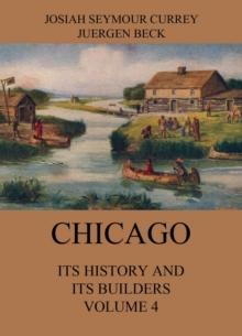 Chicago: Its History and its Builders, Volume 4