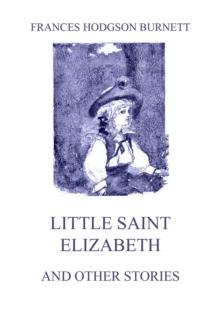 Little Saint Elizabeth (and other stories)