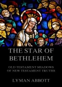 The Star of Bethlehem. Old Testament shadows of New Testament truths