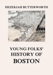 Young Folks' History of Boston