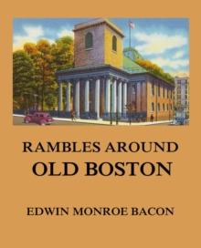 Rambles around Old Boston