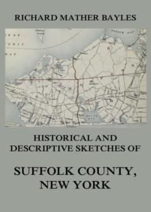 Historical and descriptive sketches of Suffolk County, New York