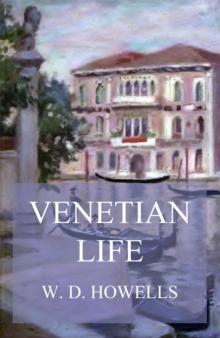 Venetian Life : Illustrated Edition