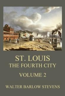 St. Louis - The Fourth City, Volume 2