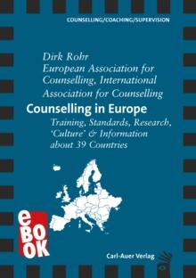 Counselling in Europe : Training, Standards, Research, 'Culture' & Information about 39 Countries