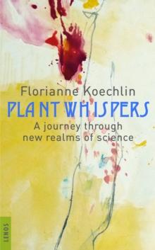 Plant whispers : A journey through new realms of science