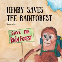 Henry saves the rainforest