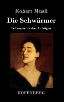 Die Schwarmer : Schauspiel in drei Aufzugen