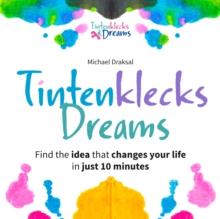 Tintenklecks Dreams : Find the idea that changes your life in just 10 minutes