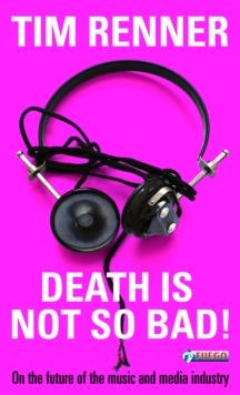 Death Is Not So Bad! : On the Future of the Music and Media Industry