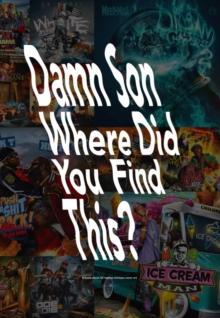 Damn Son Where Did You Find This? : A Book About Us Hiphop Mixtape Cover Art