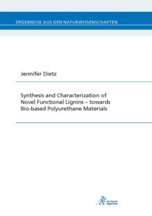 Synthesis and Characterization of Novel Functional Lignins - : towards Bio-based Polyurethane Materials