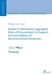 Model to Monetarily Aggregate Risks of Procurement to Support Decision Makers : of Manufacturing Enterprises