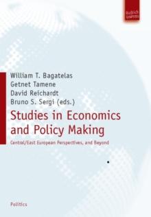 Studies in Economics and Policy Making : Central and Eastern European Perspectives