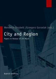 City and Region : Papers in Honour of Jiri Musil