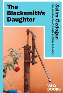 The Blacksmith's Daughter : Book one of the Anatolian Blues trilogy