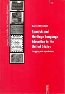 Spanish and Heritage Language Education in the United States : Struggling with hypotheticals