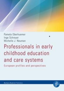 Professionals in early childhood education and care systems : European profiles and perspectives