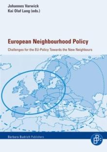 European Neighbourhood Policy : Challenges for the EU-Policy Towards the New Neighbours