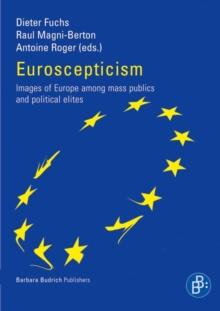 Euroscepticism : Images of Europe among mass publics and political elites