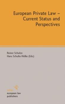 European Private Law - Current Status and Perspectives