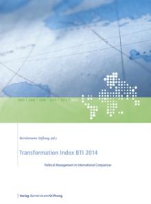 Transformation Index BTI 2014 : Political Management in International Comparison