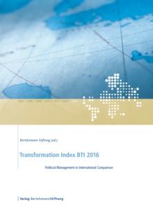 Transformation Index BTI 2016 : Political Management in International Comparison