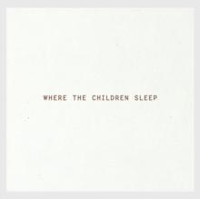 Where The Children Sleep