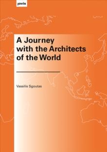 A Journey with the Architects of the World