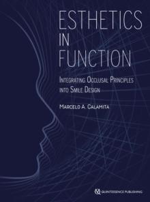 Esthetics in Function : Integrating Occlusal Principles into Smile Design