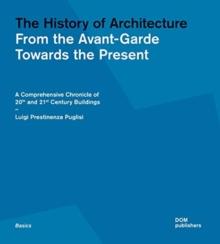 The History of Architecture: From the Avant-Garde Towards the Present