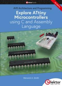 Explore ATtiny Microcontrollers using C and Assembly Language