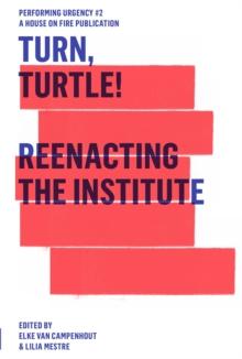 Turn, Turtle! : Reenacting The Institute