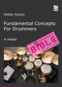 Fundamental Concepts for Drummers : The Knowledge of the Pros. A reader