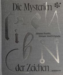 Die Mysterien der Zeichen : Johannes Reuchlin, Schmuck, Schrift & Sprache