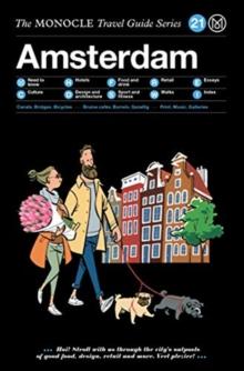 The Monocle Travel Guide to Amsterdam : Updated Version