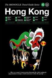 The Monocle Travel Guide to Hong Kong : Updated Version